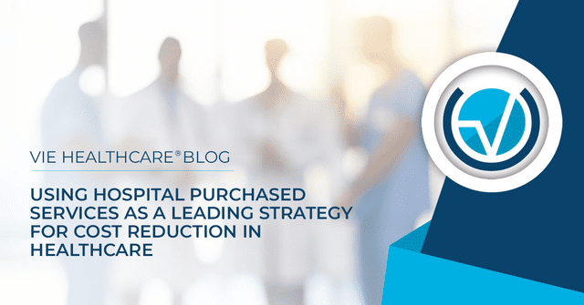 10 Hospital Cost Reduction Strategies Using Purchased Services