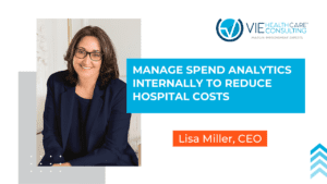 Manage Spend Analytics Internally to Reduce Hospital Costs