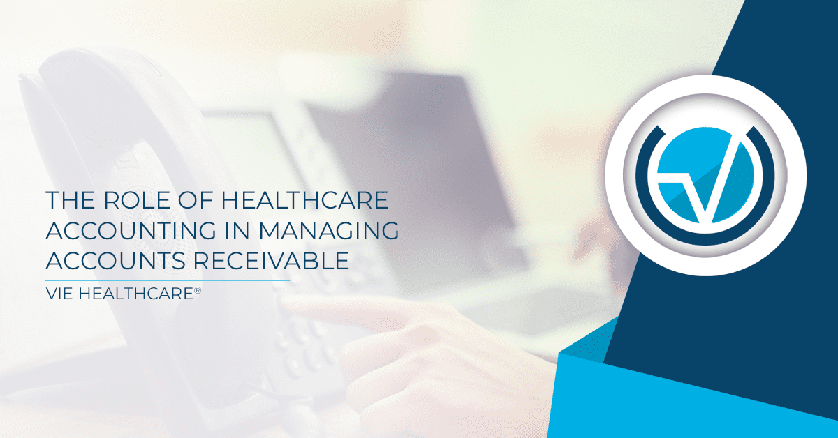 The Key Metrics To Keep Your Healthcare Accounts Receivable Under Control