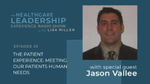The Patience Experience Meeting our Patients Human Needs Episode 33 The Healthcare Leadership Experience