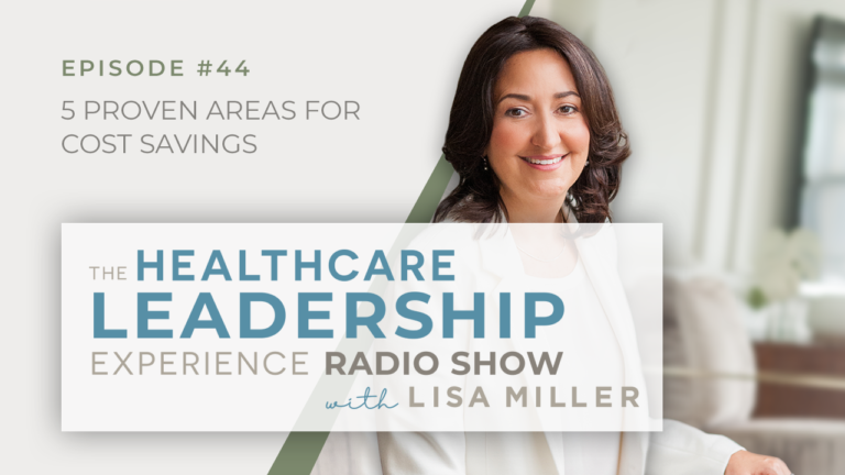TheHealthcareLeadershipExperience 5 Proven Areas for Cost Savings