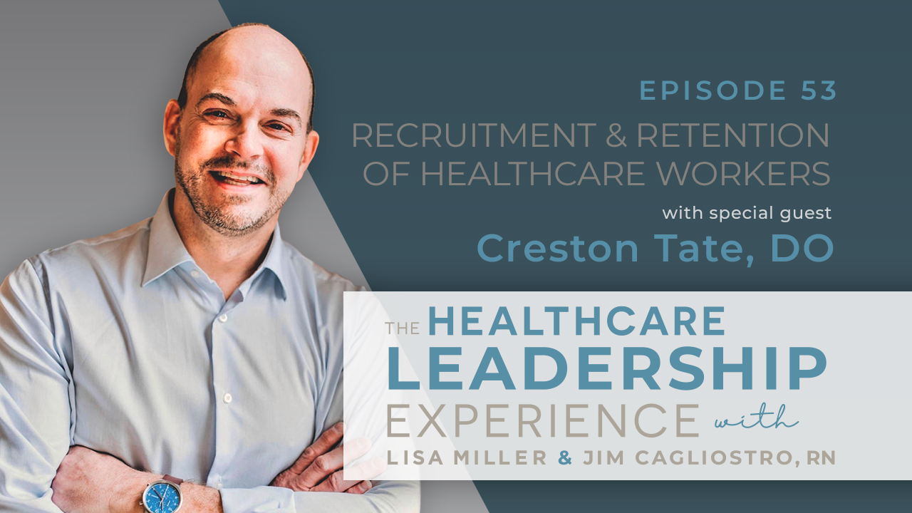 Recruitment and Retention of Healthcare Workers | Episode 53