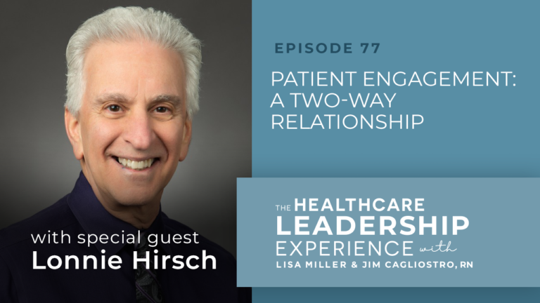 The Healthcare Leadership Experience Episode 77
