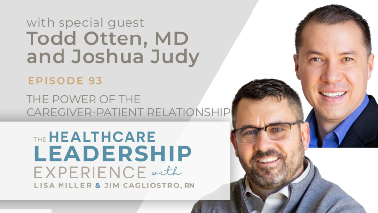 The Healthcare Leadership Experience End of Life Care | E.93 The Power of the Caregiver-Patient Relationship