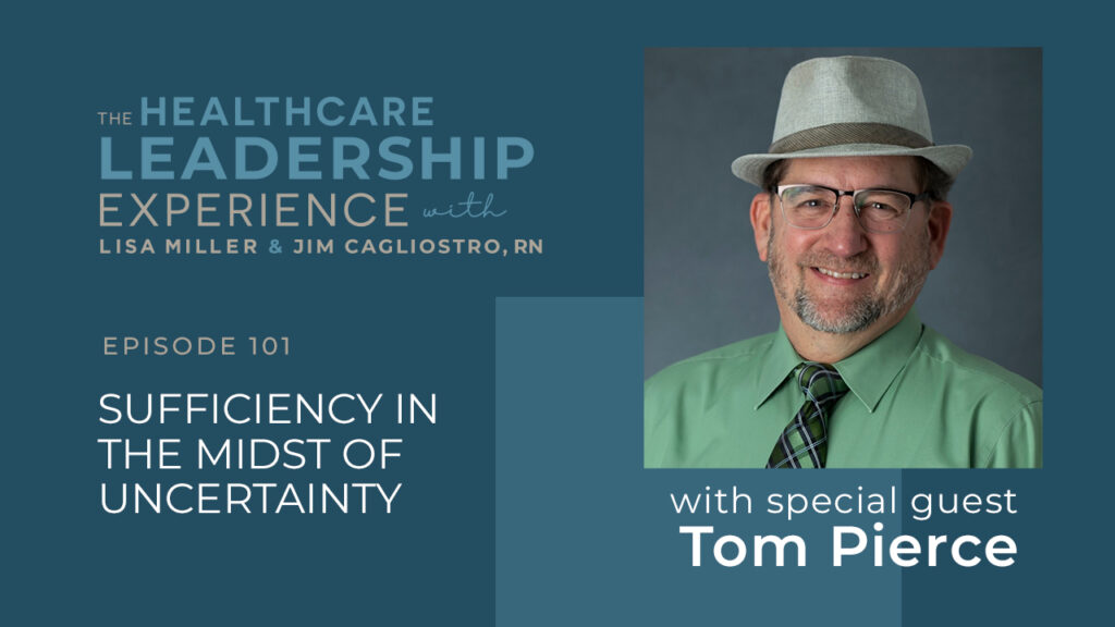 The Healthcare Leadership Experience | Sufficiency in the Midst of Uncertainty