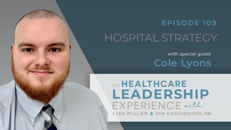 THLE Hospital Strategy with Cole Lyons Episode 109
