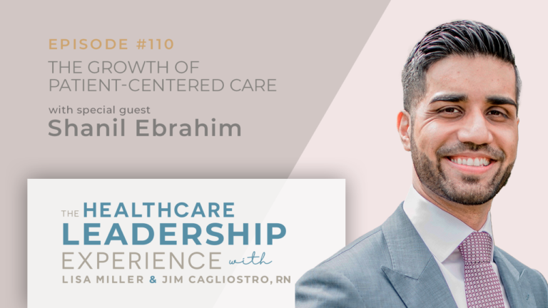 The Healthcare Leadership Experience | The Growth of Patient-Centered Care | E.110